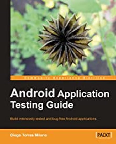 Milano Diego Torres: Android Application Testing Guide