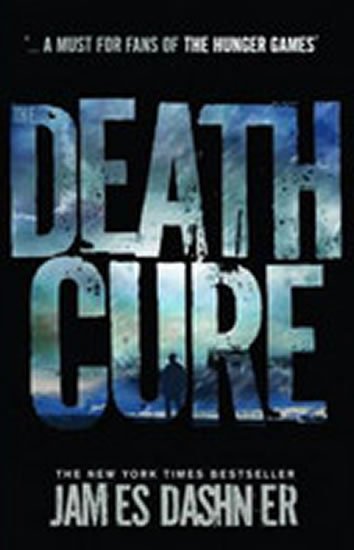 Dashner James: Maze Runner 3 - The Death Cure
