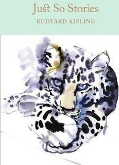 Kipling Rudyard Joseph: Just So Stories