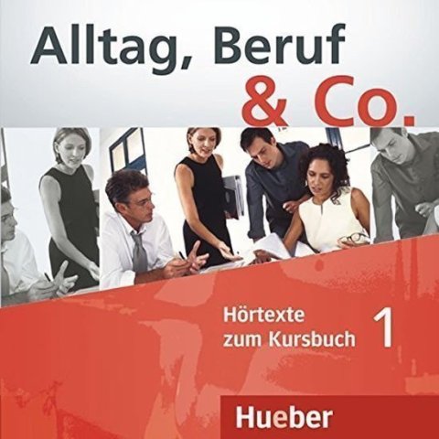 Becker Norber: Alltag, Beruf & Co. 1 - Audio CDs zum Kursbuch