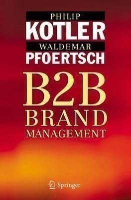 Kotler Philip: B2B Brand Management