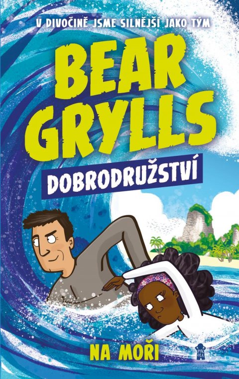 Grylls Bear: Bear Grylls: Dobrodružství na moři Grylls Bear: Bear Grylls: Dobrodružství na moři