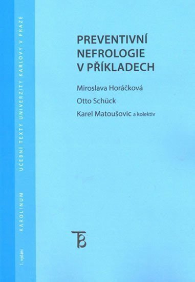 Horáčková Miroslava: Preventivní nefrologie v příkladech
