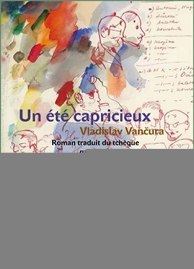 Vančura Vladislav: Un été capricieux (Rozmarné léto francouzsky)