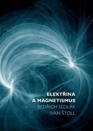 Štoll Ivan: Elektřina a magnetismus