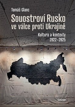: Souostroví Rusko ve válce proti Ukrajině - Kultura a kontexty 2022-2025