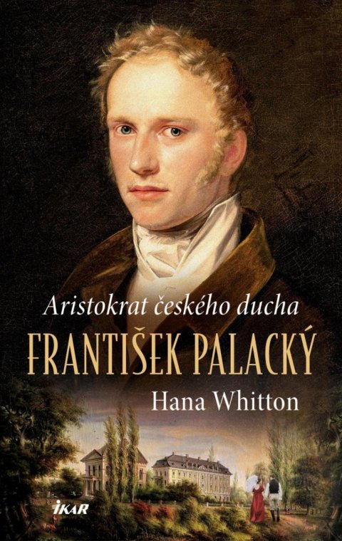Whitton Hana: František Palacký – Aristokrat českého ducha Whitton Hana: František Palacký – Aristokrat českého ducha