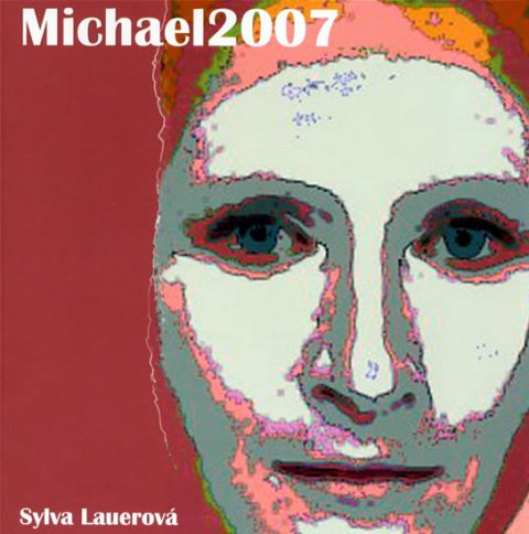 Lauerová Sylva: Michael2007 Lauerová Sylva: Michael2007
