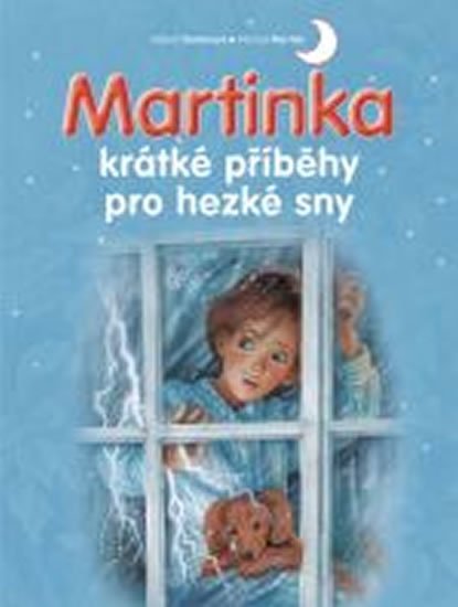 Delahaye Gilbert: Martinka - krátké příběhy pro hezké sny