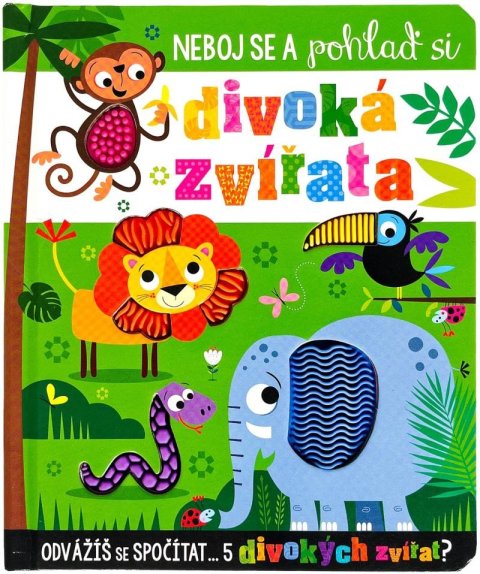 Lynch Stuart: Neboj se a pohlaď si divoká zvířata