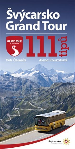 Čermák Petr: Švýcarsko Grand Tour – 111 tipů