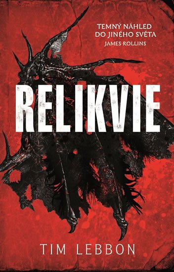 Lebbon Tim: Relikvie Lebbon Tim: Relikvie