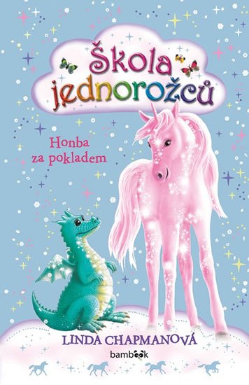 Chapmanová Linda: Škola jednorožců 3 - Honba za pokladem