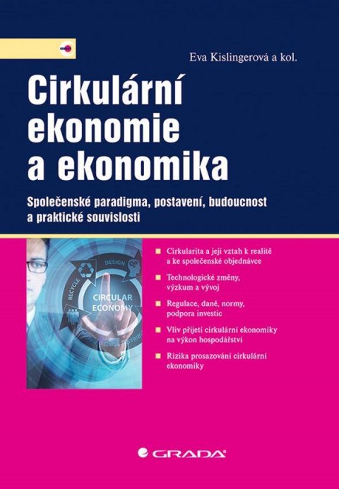 Kislingerová Eva: Cirkulární ekonomie a ekonomika - Společenské paradigma, postavení, budoucn