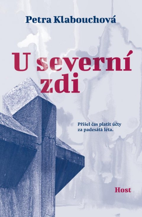Klabouchová Petra: U severní zdi Klabouchová Petra: U severní zdi