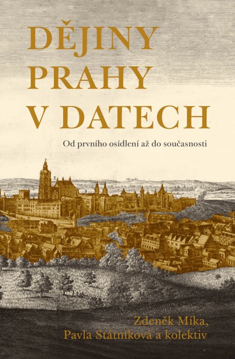 Státníková Pavla: Dějiny Prahy v datech