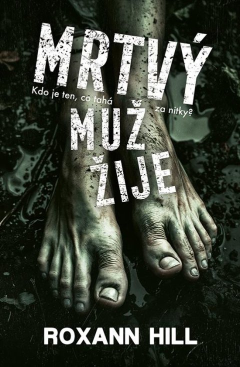 Hill Roxann: Mrtvý muž žije Hill Roxann: Mrtvý muž žije