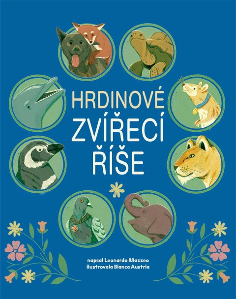 Mazzeo Leonardo: Hrdinové zvířecí říše