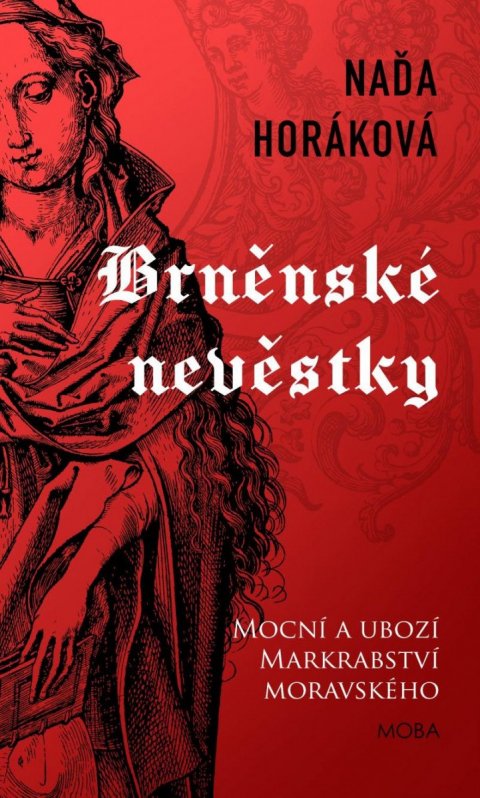 Horáková Naďa: Brněnské nevěstky Horáková Naďa: Brněnské nevěstky