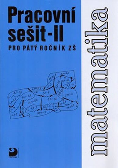 Coufalová Jana: Matematika pro 5. ročník ZŠ - 2. část - Pracovní sešit Coufalová Jana: Matematika pro 5. ročník ZŠ - 2. část - Pracovní sešit
