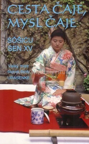 Sen Sóšicu: Cesta čaje, mysl čaje