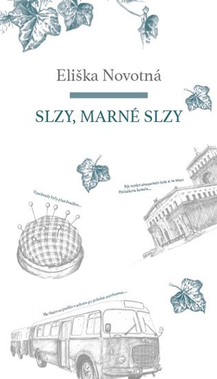 Novotná Eliška: Slzy, marné slzy Novotná Eliška: Slzy, marné slzy