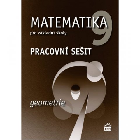 neuveden: Matematika 9 pro základní školy - Geometrie - Pracovní sešit