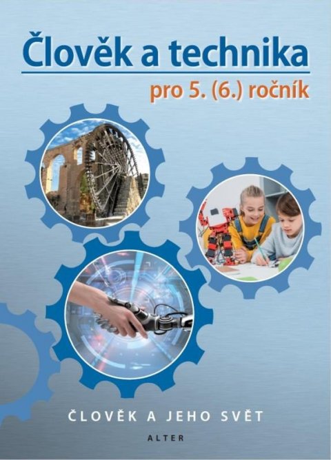 Bradáč Petr: Člověk a technika - Přírodověda pro 5. ročník ZŠ