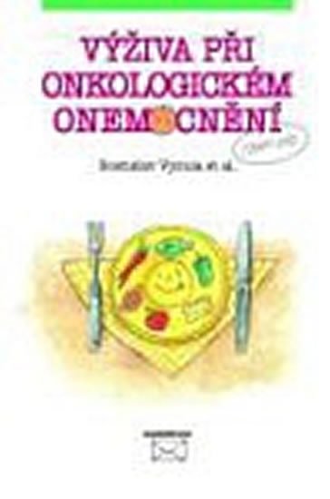 Vyzula Rostislav: Výživa při onkologickém onemocnění
