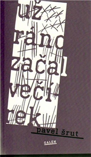 Šrut Pavel: Už ráno začal večírek Šrut Pavel: Už ráno začal večírek