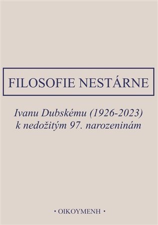Chvatík Ivan: Filosofie nestárne
