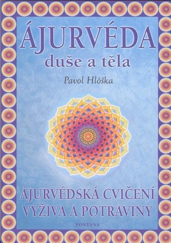 : Ájurvéda duše a těla