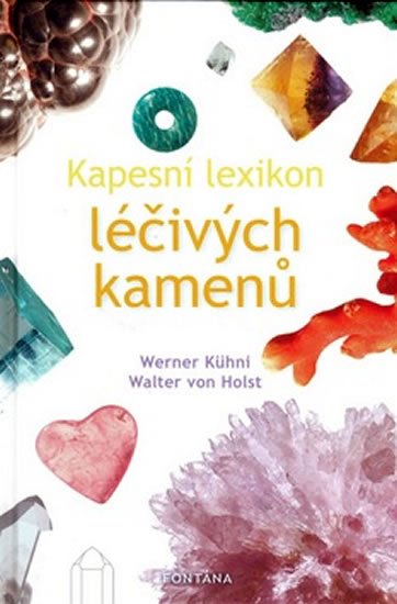 Kühni Werner: Kapesní lexikon léčivých kamenů