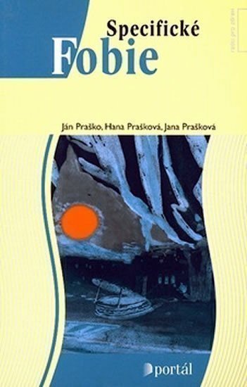 Praško Ján: Specifické fobie