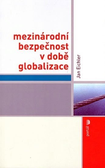 Eichler Jan: Mezinárodní bezpečnost v době globalizace