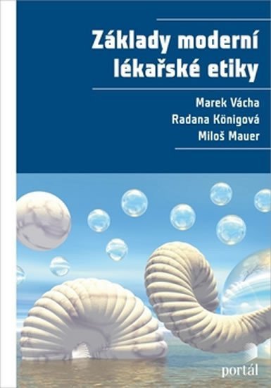 Vácha Marek: Základy moderní lékařské etiky