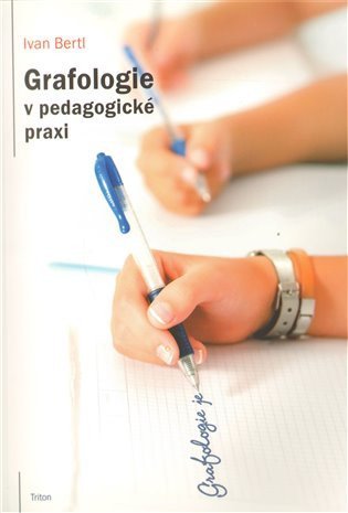 Bertl Ivan: Grafologie v pedagogické praxi