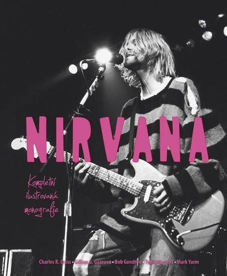 Cross Charles R.: Nirvana - Kompletní ilustrovaná monografie