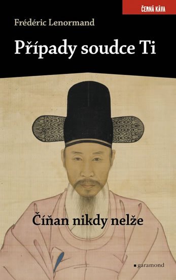 Lenormand Frédéric: Případy soudce Ti - Číňan nikdy nelže Lenormand Frédéric: Případy soudce Ti - Číňan nikdy nelže