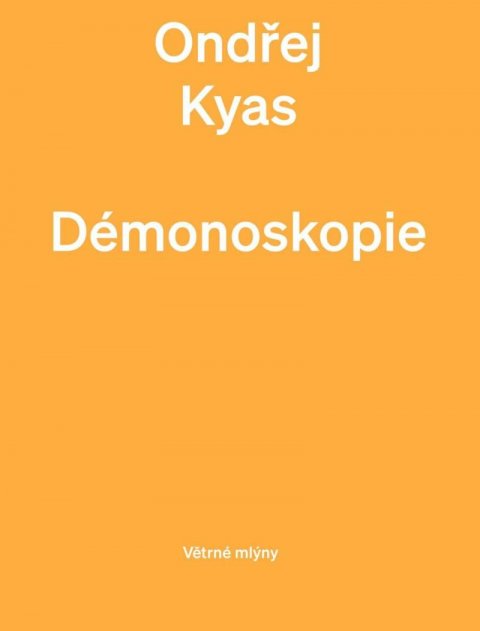 Kyas Ondřej: Démonoskopie