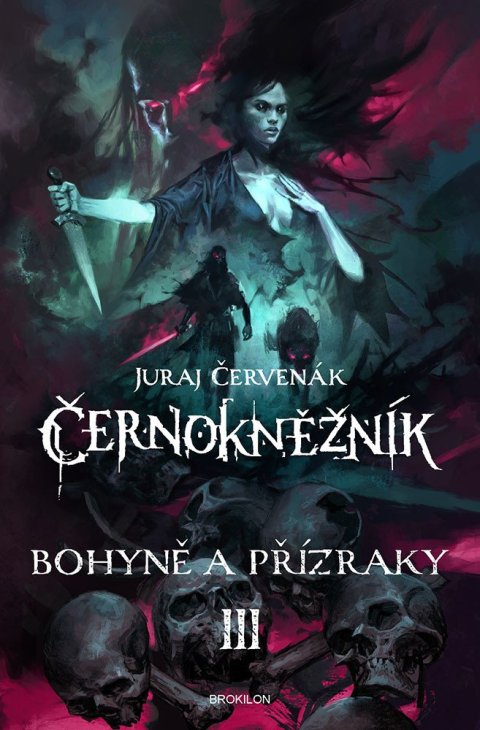 Červenák Juraj: Černokněžník III. - Bohyně a přízraky