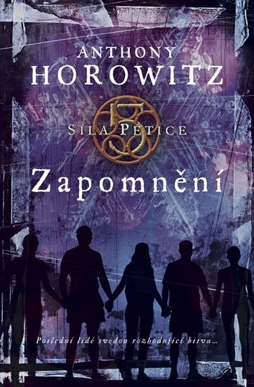 Horowitz Anthony: Zapomnění - Síla Pětice 5
