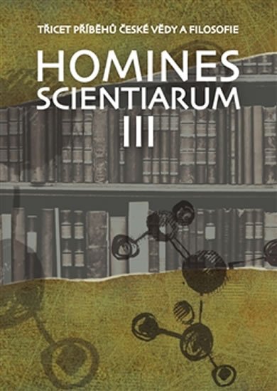 Grygarová Dominika: Homines scientiarum III - Třicet příběhů české vědy a filosofie + DVD
