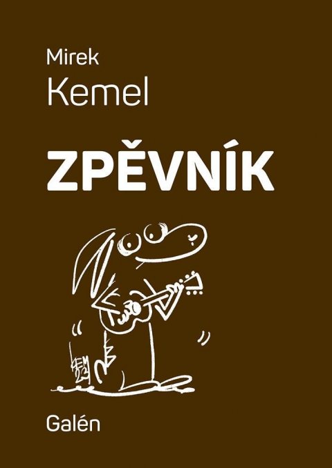 Kemel Mirek: Zpěvník Kemel Mirek: Zpěvník