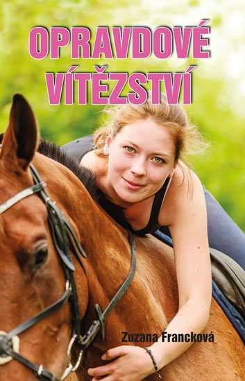Francková Zuzana: Opravdové vítězství Francková Zuzana: Opravdové vítězství