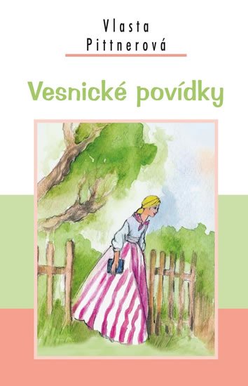 Pittnerová Vlasta: Vesnické povídky Pittnerová Vlasta: Vesnické povídky