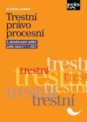 Jelínek Jiří: Trestní právo procesní podle stavu k 1. 1. 2022