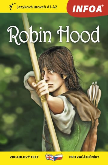 Dumas Alexandre: Robin Hood - Zrcadlová četba (A1-A2) Dumas Alexandre: Robin Hood - Zrcadlová četba (A1-A2)