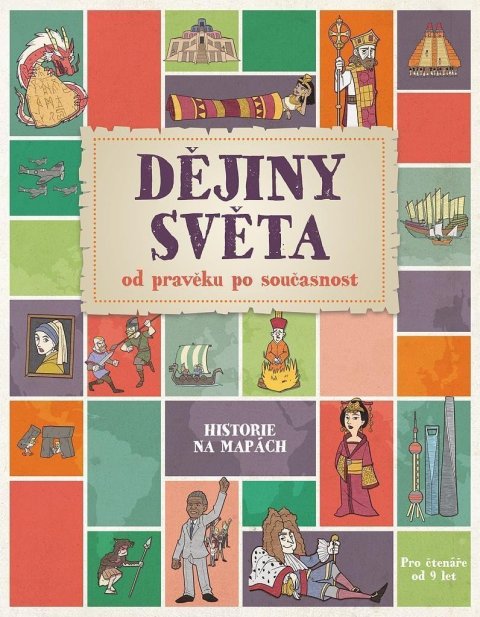 Farndon John: Dějiny světa od pravěku po současnost - Historie na mapách