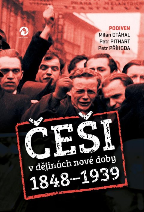 Otáhal Milan, Pithart Petr, Příhoda Petr: Češi v dějinách nové doby 1848-1939